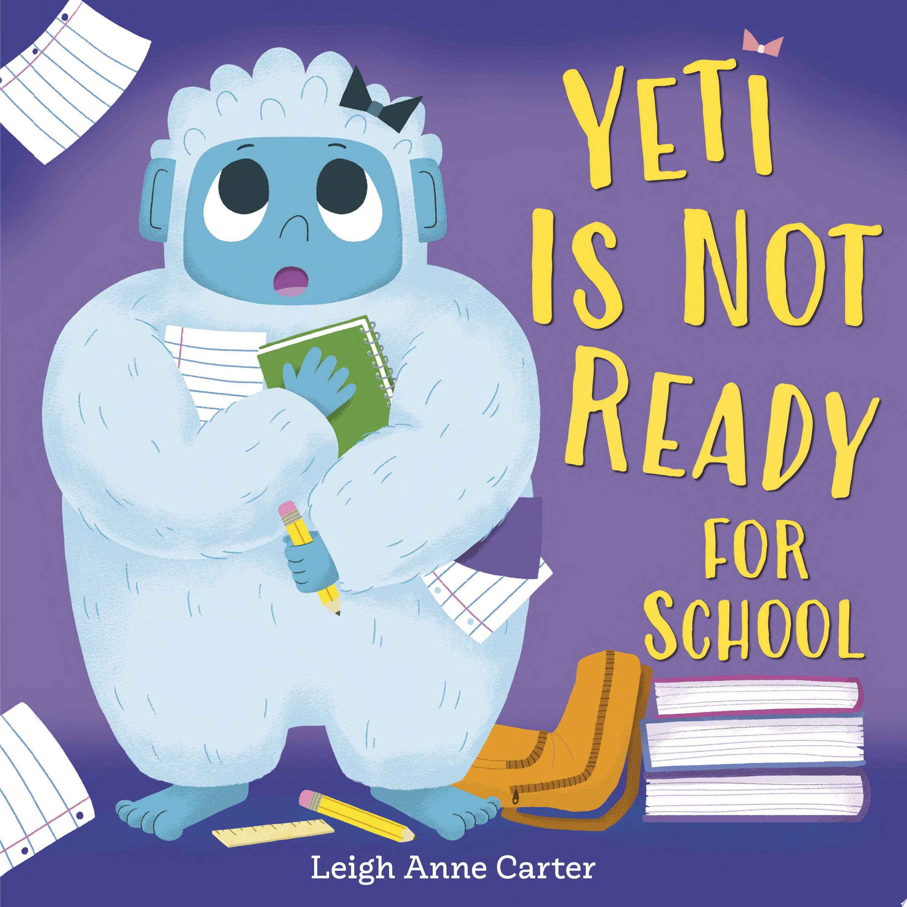 Image for "Yeti Is Not Ready for School"