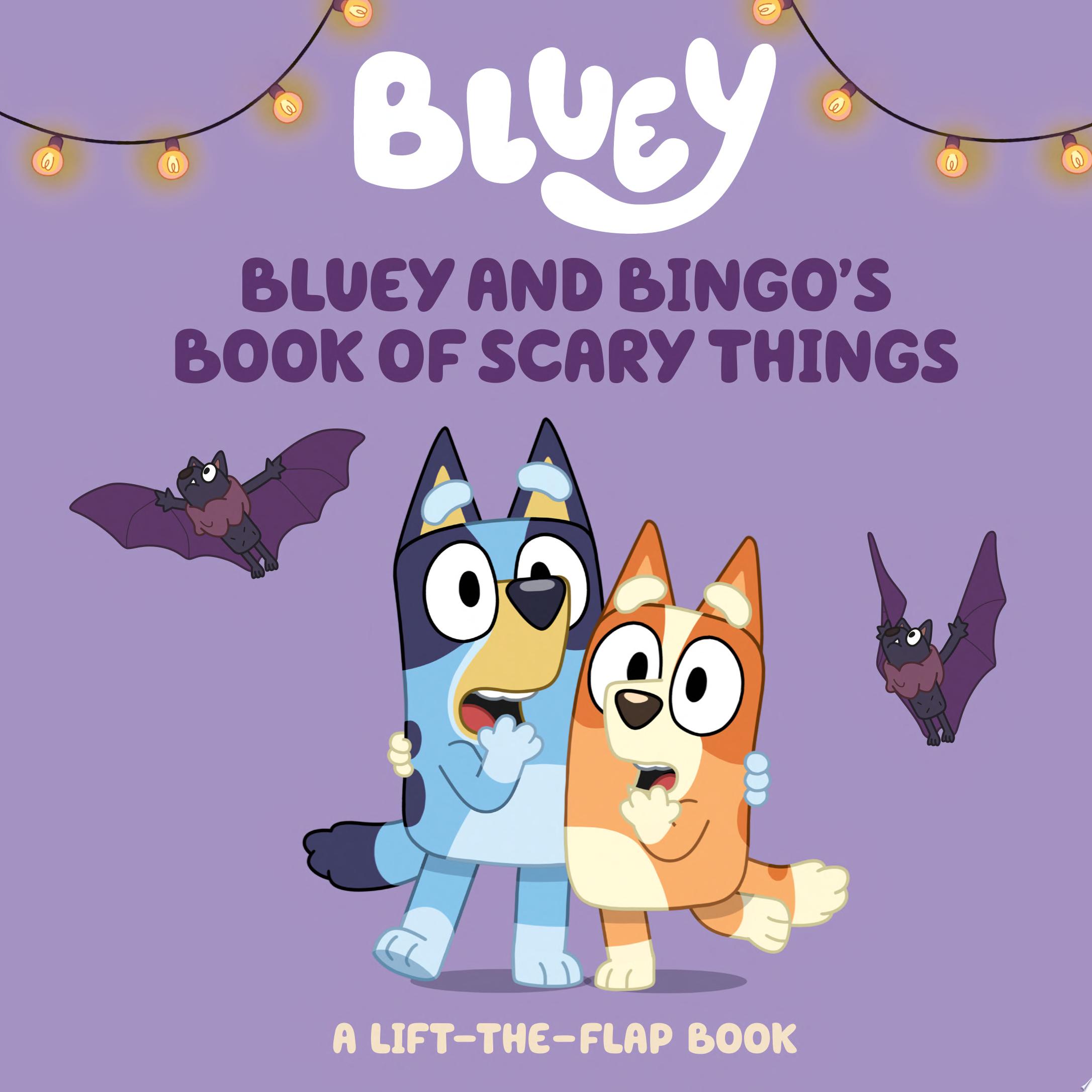 Image for "Bluey and Bingo's Book of Scary Things"