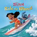 Image for "Ride the Waves! (Disney Stitch)"