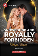 Image for "Snowbound and Royally Forbidden"