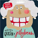 Image for "Never Feed a Queen a Jellybean"